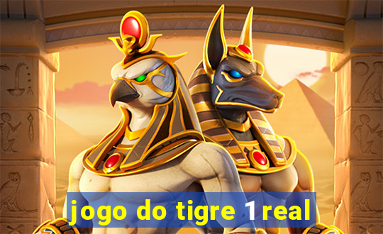 jogo do tigre 1 real